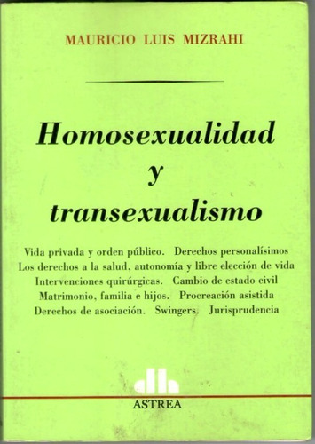 Homosexualidad Y Transexualismo - Mauricio Luis Mizrahi