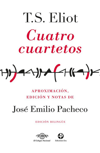 Cuatro cuartetos, de T. S. Eliot. Editorial Ediciones Era en inglés / español, 2017