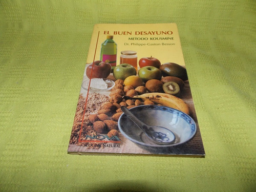 El Buen Desayuno / Método Kousmine - Dr. Philippe / G.besson