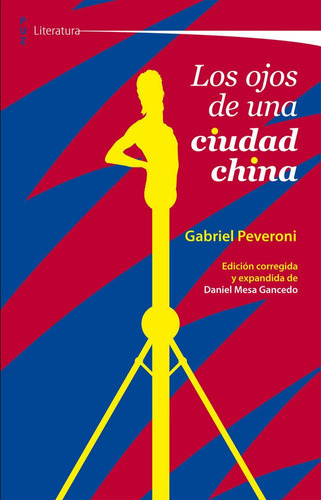 Los Ojos De Una Ciudad China, De Peveroni, Gabriel. Editorial Prensas De La Universidad De Zaragoza En Español