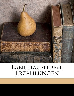 Libro Landhausleben, Erzahlungen Von Ludwig Achim Von Arn...