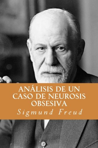 Analisis De Un Caso De Neurosis Obsesiva (spanish Edition)