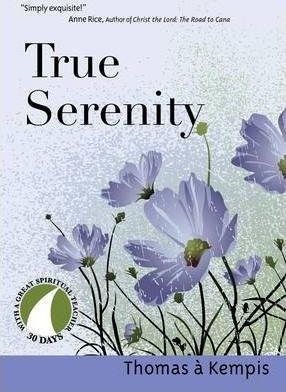 True Serenity - John J. Kirvan (paperback)