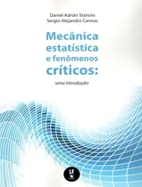 Comprar Mecánica estadística y fenómenos críticos: una introducción, De Stariolo, Daniel Adrian., vol. 1. Editorial Livraria Da Fisica, tapa blanda, edición 1 en portugués, 2023