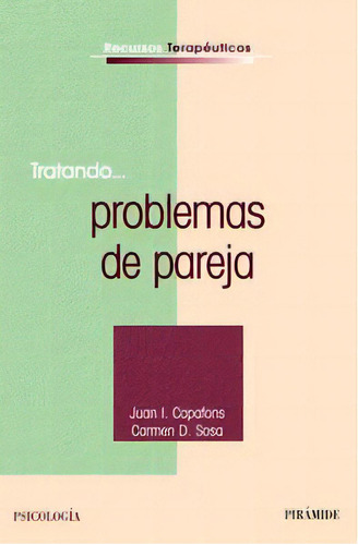 Tratando... Problemas De Pareja, De Capafons Bonet, Juan I.. Editorial Ediciones Pirámide, Tapa Blanda En Español