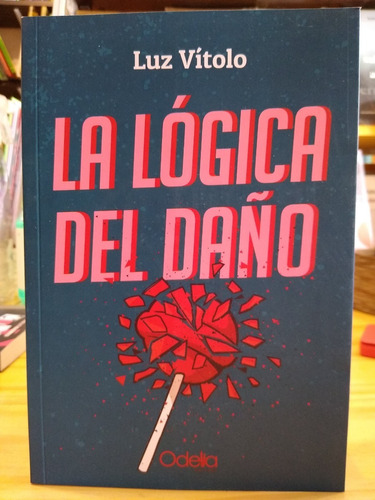 La Lógica Del Daño  -  Luz Vitolo (big)