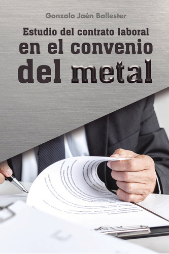 Libro Estudio Del Contrato Laboral En El Convenio Del Metal
