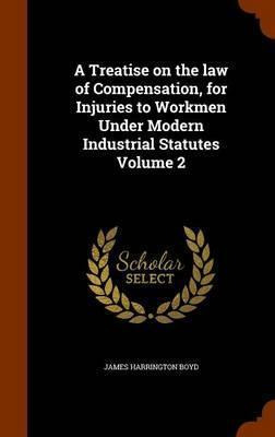 Libro A Treatise On The Law Of Compensation, For Injuries...