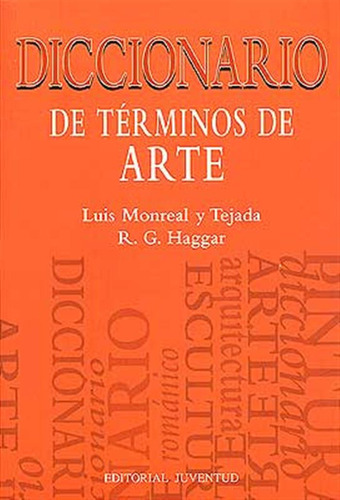 Diccionario De Terminos De Arte  -  Monreal Y Tejada, Luis