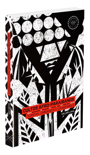 Cultos afro-paraibanos: Jurema, Umbanda e Candomblé, de Lima, Valdir. Editora Aruanda Eireli, capa mole em português, 2020