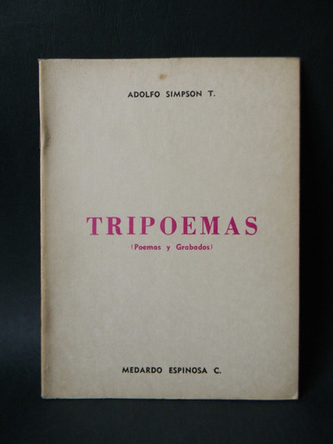 Tripoemas Poemas Grabados 1973 Simpson Medardo Espinosa