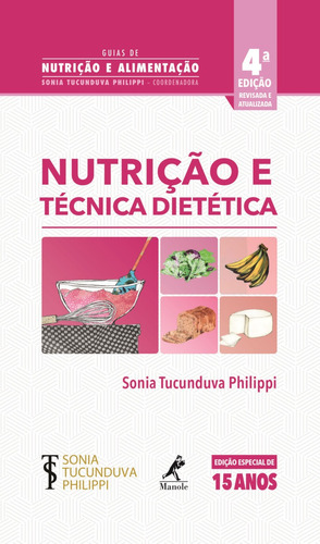 Nutrição e técnica dietética, de Philippi, Sonia Tucunduva. Editora Manole LTDA, capa mole em português, 2019