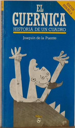El Guernica Historia De Un Cuadro - Joaquín De La Puente (Usado)