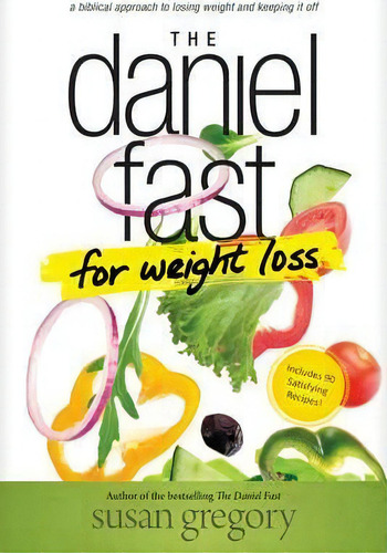 The Daniel Fast For Weight Loss, De Susan Gregory. Editorial Tyndale Momentum, Tapa Blanda En Inglés