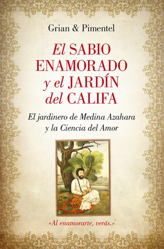 El Sabio Enamorado Y El Jardãân Del Califa, De Cutanda Morant, Antonio. Editorial Almuzara, Tapa Blanda En Español