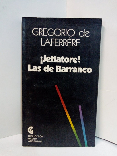 Jettatore, Las De Barranco - Gregorio De Laferrére 