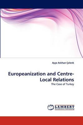 Libro Europeanization And Centre-local Relations - Ay E A...