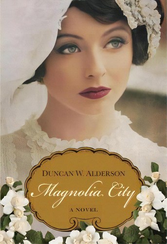 Magnolia City, De Alderson, Duncan W.. Editorial Kensington Pub Corp, Tapa Blanda En Inglés