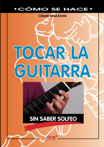 Tocar La Guitarra Sin Saber Solfeo