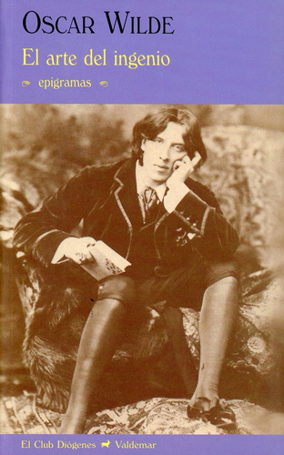 El Arte Del Ingenio (epigramas). Wilde, Oscar