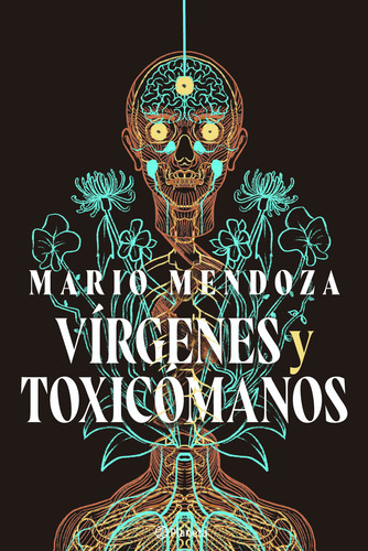 Vírgenes Y Toxicómanos De Mario Mendoza - Edición 2025