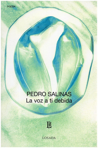 La Voz A Ti Debida - Salinas - Losada