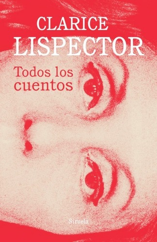 Todos Los Cuentos - Clarice Lispector - Libro