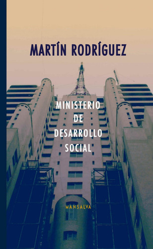 Ministerio De Desarrollo Social - Martin Rodriguez Mansalva