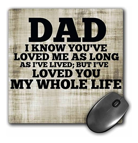 Llc 8 X 8 X 0.25 Inches Mouse Pad, Dad Love You My Whol...