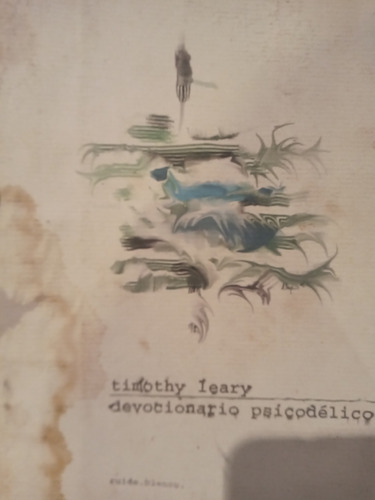 Devocionario Psicodelico Timothy Leary