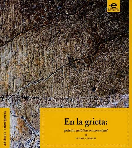 Libro En La Grieta: Práctica Artística En Comunidad