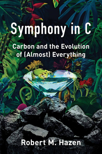 Libro Symphony In C: Carbon And The Evolution Of (almost)