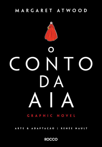 O conto da aia: graphic novel, de Atwood, Margareth. Editora Rocco Ltda, capa mole em português, 2019