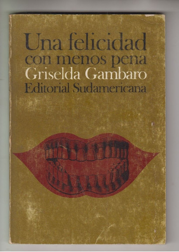 1968 Griselda Gambaro Felicidad Con Menos Pena 1a Edicion