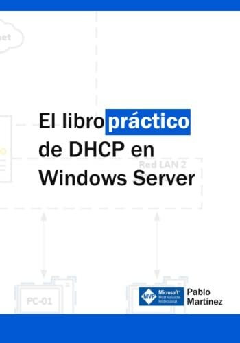 Libro : El Libro Practico De Dhcp En Windows Server (windo 