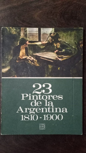 23 Pintores De La Argentina 1810-1900 - Eudeba