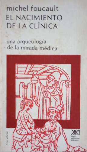 Libro Usado El Nacimiento De La Clinica Michel Foucault 