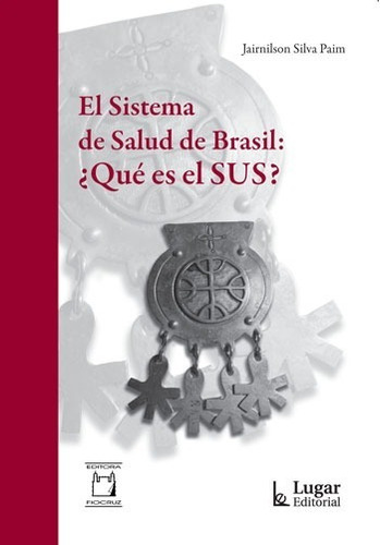 El Sistema De Salud De Brasil - Que Es El Sus? - Paim