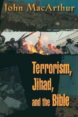 Libro Terrorism, Jihad, And The Bible - John F. Macarthur