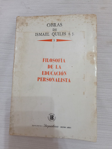 Ismael Quiles Sj Filosofía De La Educación Personalista 