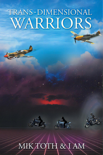 Trans-dimensional Warriors, De Toth, Mik. Editorial Christian Faith Pub Inc, Tapa Blanda En Inglés