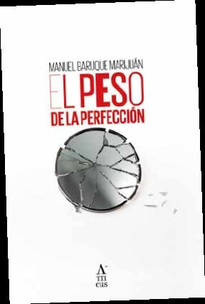 Libro Peso De La Perfeccion - Baruque Marijuan, Manuel
