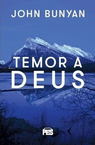 Temor A Deus John Bunyan Livro