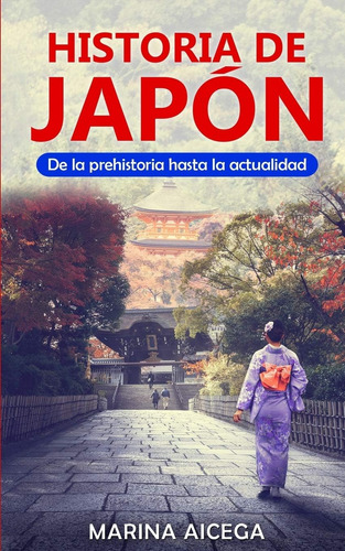 Libro: Historia Japón: De Prehistoria Hasta Actualid