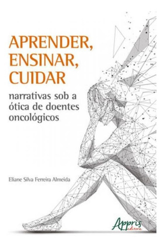 Aprender, Ensinar, Cuidar Narrativas Sob A Àtica De Doen