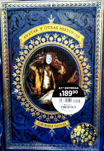 Avatar Y Otras Historias: Avatar Y Otras Historias, De Theophile Gautier. Fantastico, Vol. 67. Editorial Rba, Tapa Dura En Español, 2024