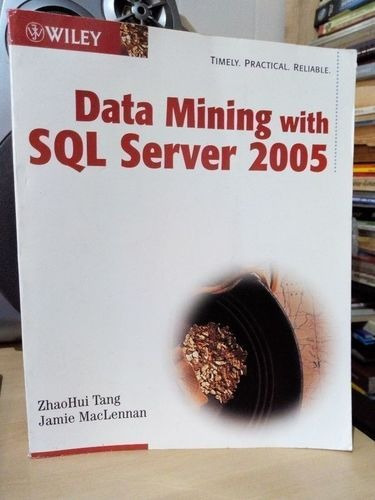 Data Mining with SQL Server 2005
