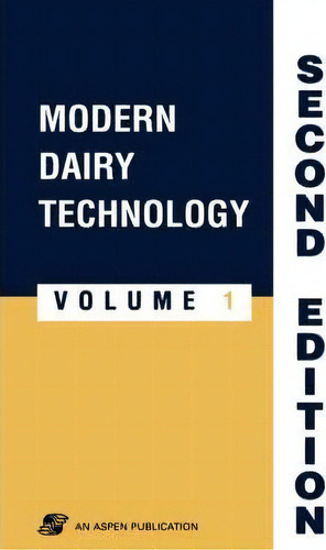 Modern Dairy Technology, Volume 1: Advances In Milk Processing, De Robinson. Editorial Aspen Publishers Inc U S, Tapa Dura En Inglés