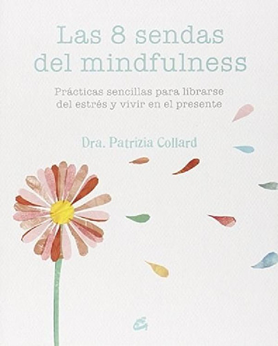 Libro - 8 Sendas Del Mindfulness Patrizia Collard Editorial