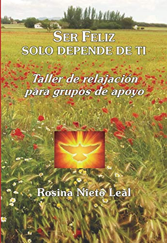 Ser Feliz Solo Depende De Ti: Taller De Relajacion Para Grup